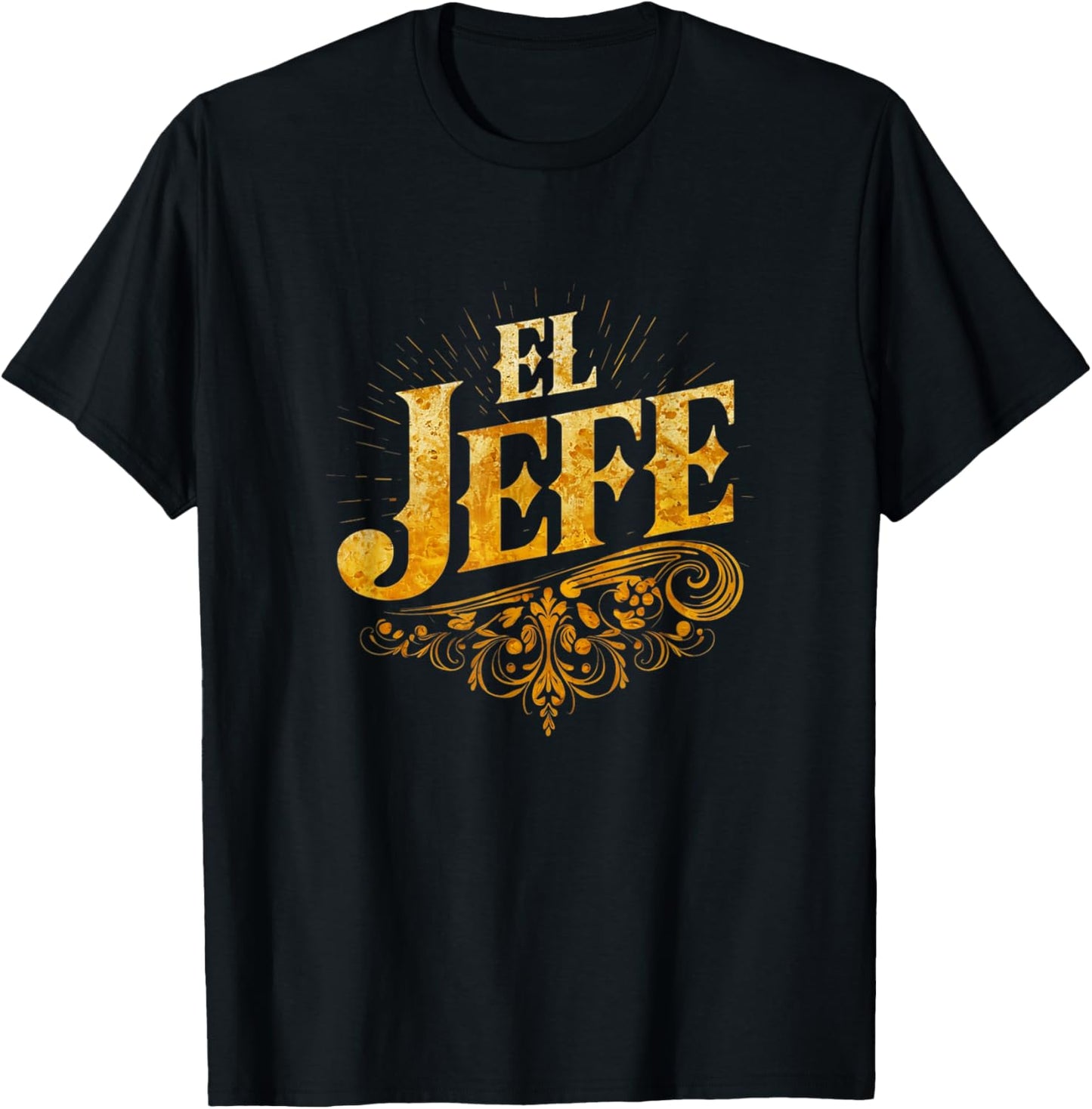 El Jefe Funny Mexican Boss Fiesta Mexico Spanish Boss T-Shirt - T-Shirt | Black