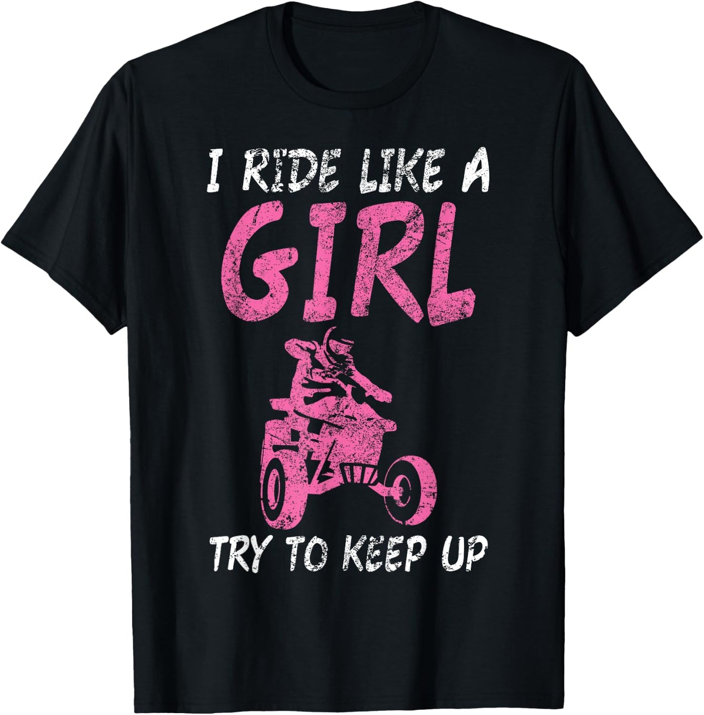 I Ride Like A Girl ATV Quad Women Funny T-Shirt - T-Shirt | Black