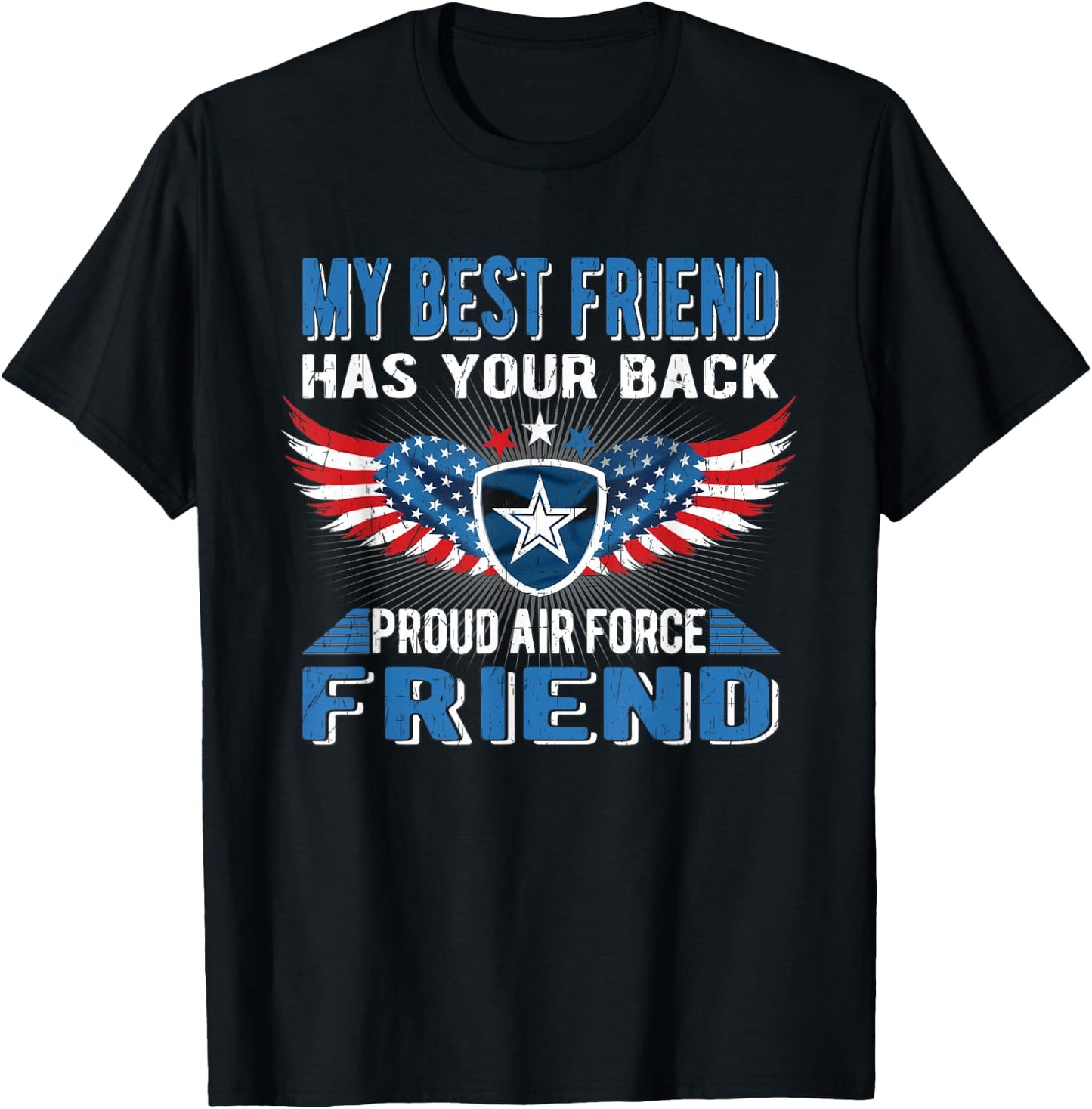 My Best Friend Has Your Back Proud Air Force Friend Gift T-Shirt - T-Shirt | Black
