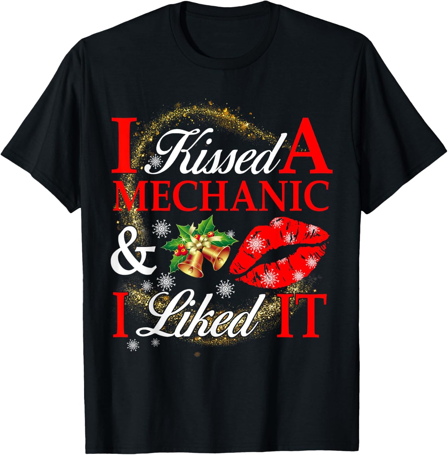 I Kissed A Mechanic And I Liked It T-Shirt - T-Shirt | Black