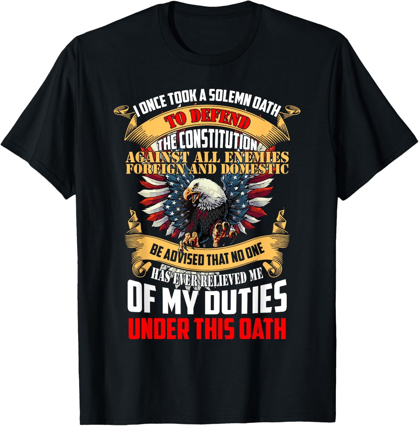 A Solemn Oath To Defend The Constitution - Veteran Gift T-Shirt - T-Shirt | Black
