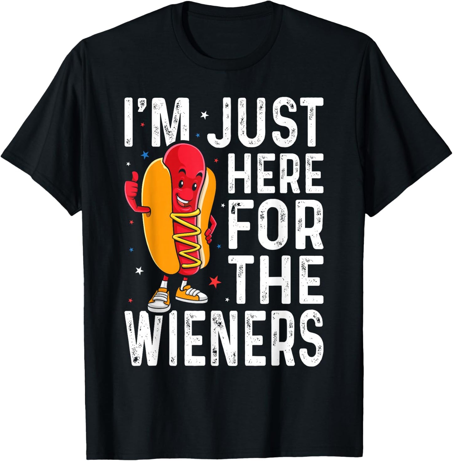 Hot Dog I'm Just Here For The Wieners 4Th Of July T-Shirt - T-Shirt | Black