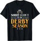 Demolition Derby Sorry I Can't It's Derby Season Car Racing T-Shirt - T-Shirt | Black