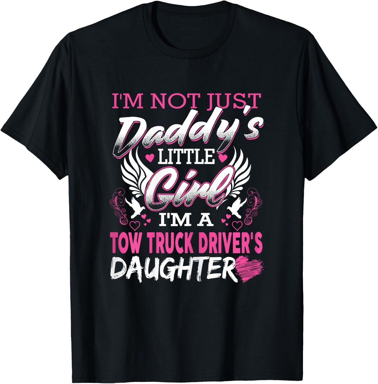 Funny Tow Truck Driver's Daughter For Tow Operator T-Shirt - T-Shirt | Black