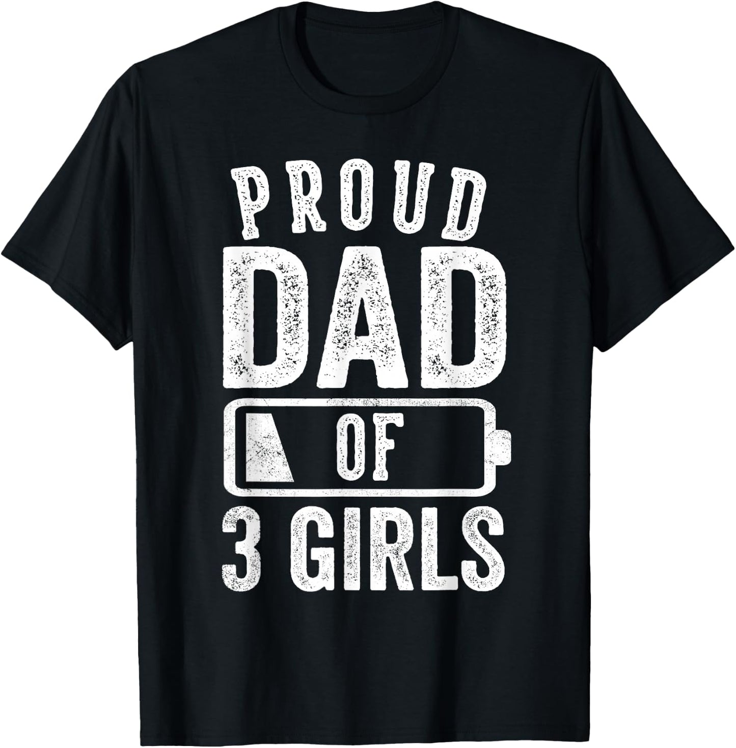 Proud Dad of 3 Girls Gifts Daddy of Three Daughters T-Shirt - T-Shirt | Black