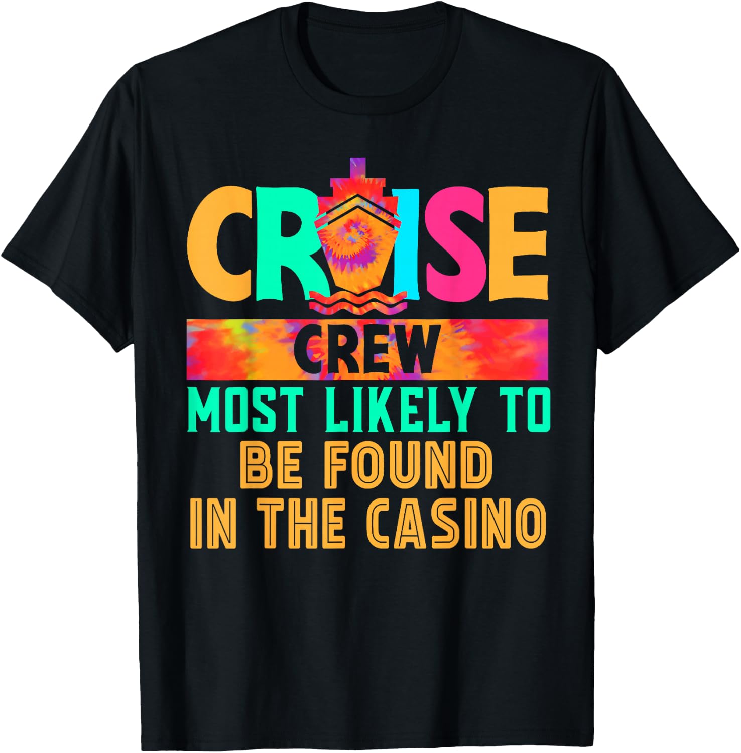 Cruise Crew Most Likely to Be Found in The Casino Hippie T-Shirt - T-Shirt | Black
