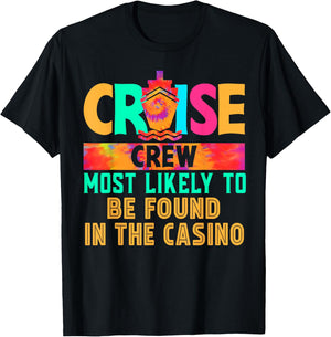 Cruise Crew Most Likely to Be Found in The Casino Hippie T-Shirt - T-Shirt | Black