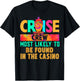 Cruise Crew Most Likely to Be Found in The Casino Hippie T-Shirt - T-Shirt | Black