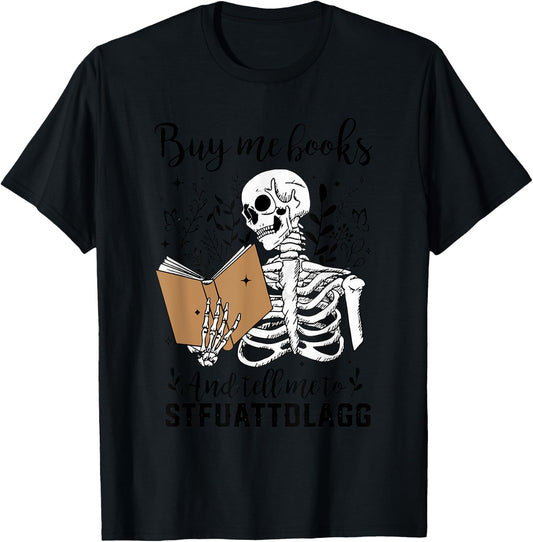 Buy Me Books Tell Me to Stfuattdlagg Smut Book Reader T-Shirt - T-Shirt | Black