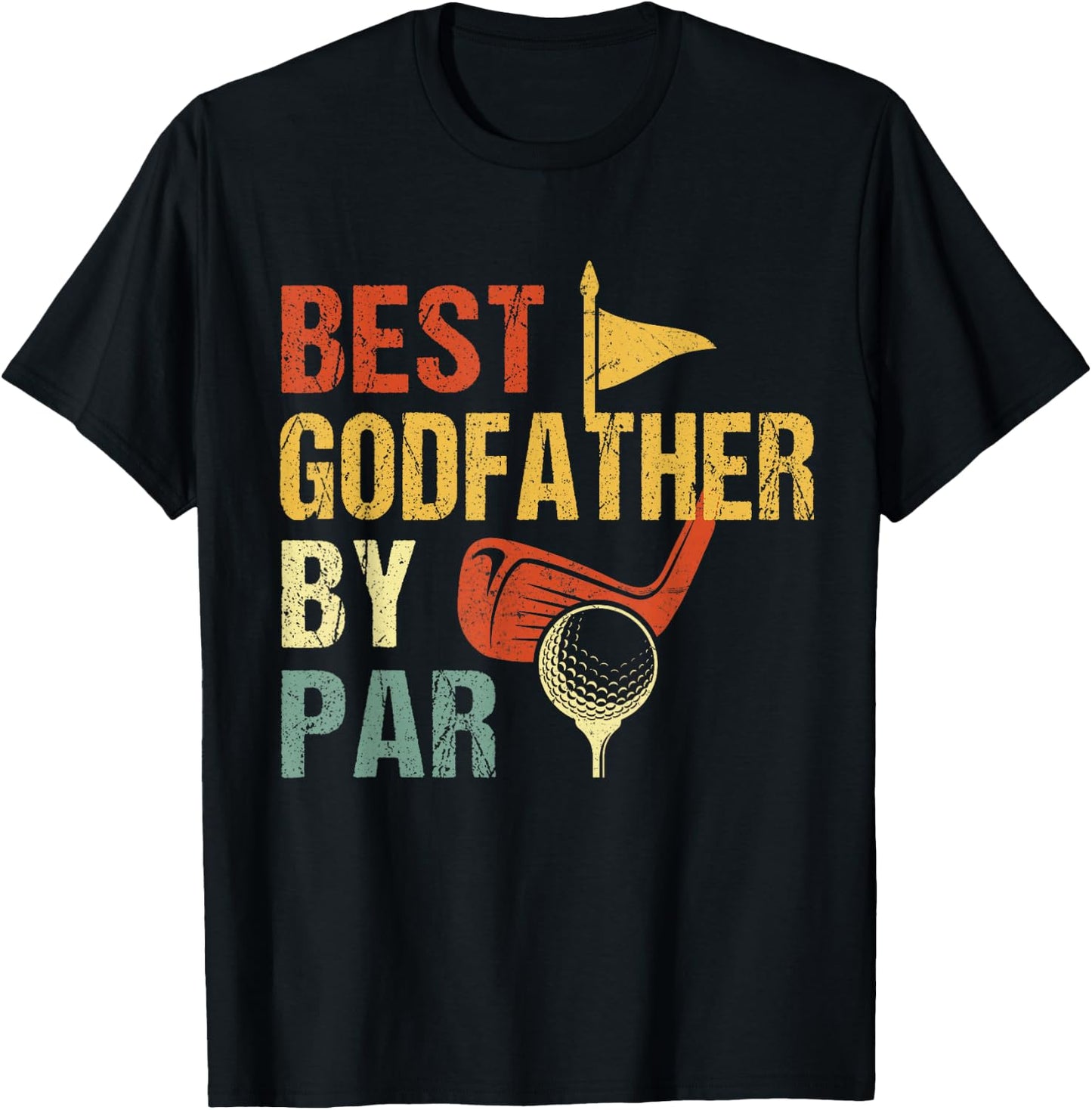 Father's Day Best Godfather by Par Funny Golf Gift T-Shirt - T-Shirt | Black