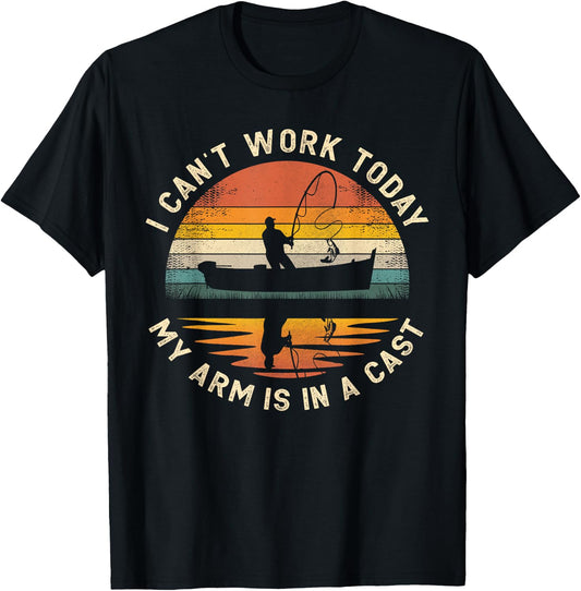 Fishing Father's Day I Can't Work Today My Arm Is In A Cast T-Shirt - T-Shirt | Black