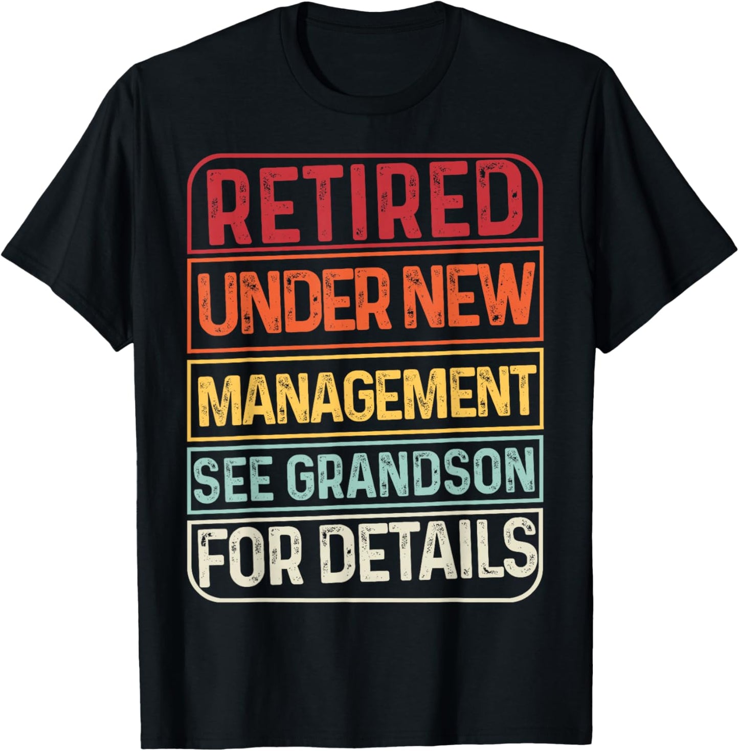 Retired Under New Management See Grandson For Details Retro T-Shirt - T-Shirt | Black