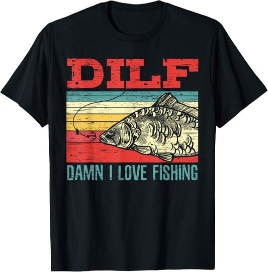 DILF Damn I Love Fishing Fisherman Shirt Fishing T-Shirt - T-Shirt | Black
