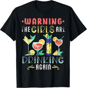 Warning The Girls are Drinking Again Funny Wine Cocktail T-Shirt - T-Shirt | Black