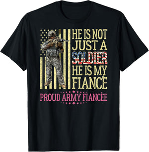 He Is Not Just A Soldier He Is My Fiance Proud Army Fiancee T-Shirt - T-Shirt | Black