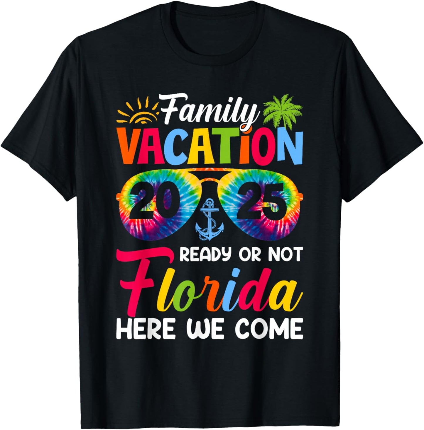 Here We Come Family Vacation Florida 2025 Bonding Relaxing T-Shirt - T-Shirt | Black