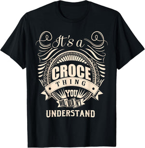 It's a CROCE thing Gifts T-Shirt - T-Shirt | Black