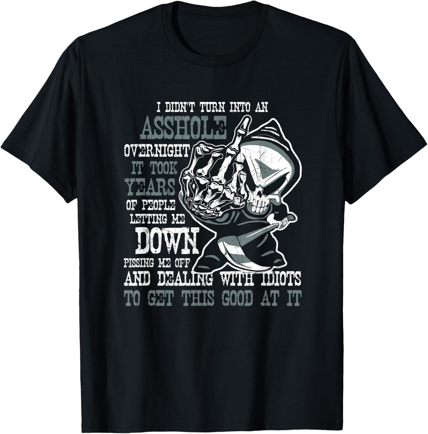 I Didn't Turn Into an Asshole Overnight Angry Old Man Shirt T-Shirt - T-Shirt | Black