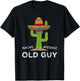 Fun Hilarious Old Guy Humor Saying | Funny Old Man T-Shirt - T-Shirt | Black