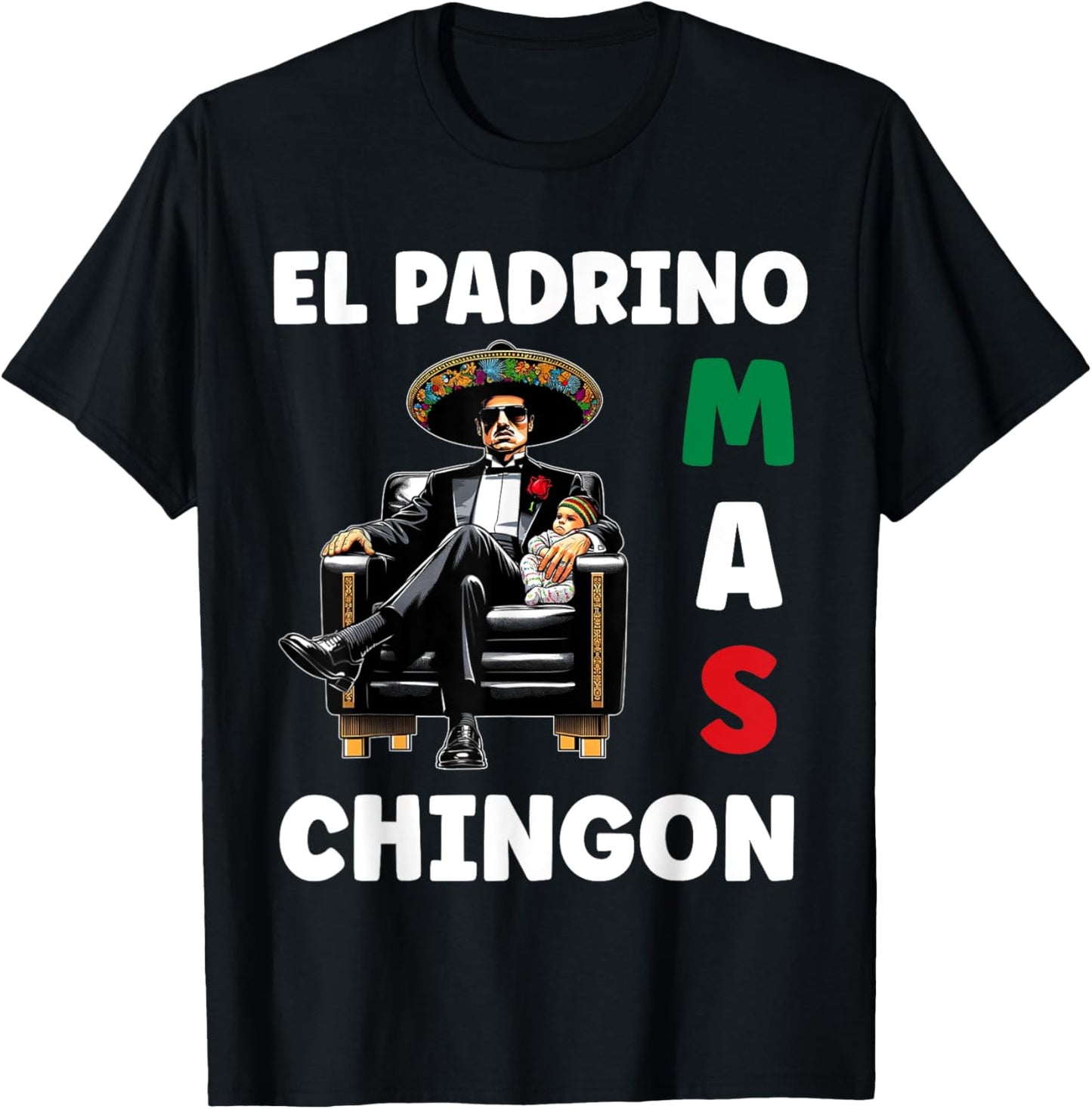 Funny Mexican Baptism Design - El Padrino Mas Chingon T-Shirt - T-Shirt | Black