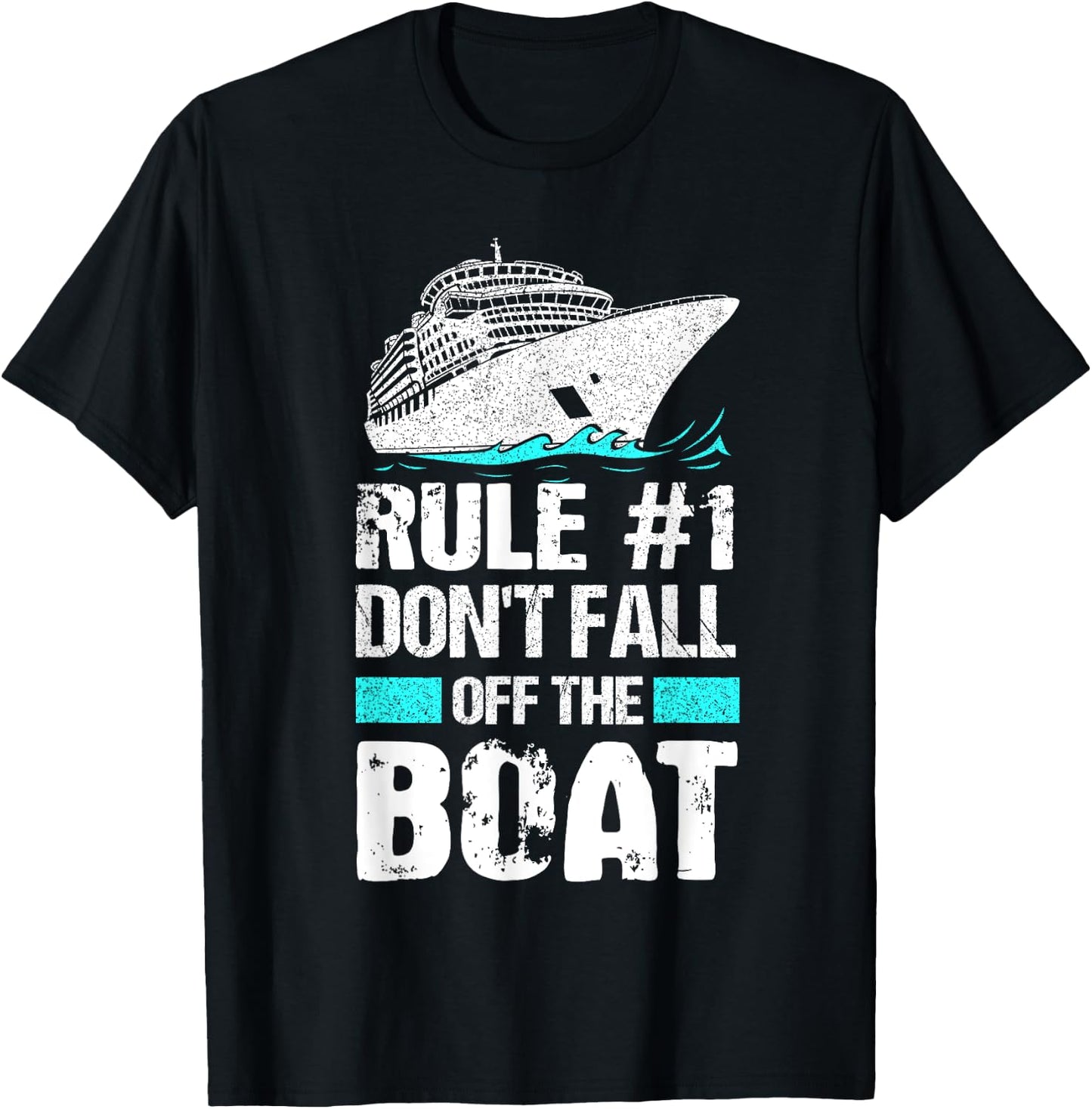 Rule #1 Don't Fall Off The Boat Cruise Ship Vacation T-Shirt - T-Shirt | Black