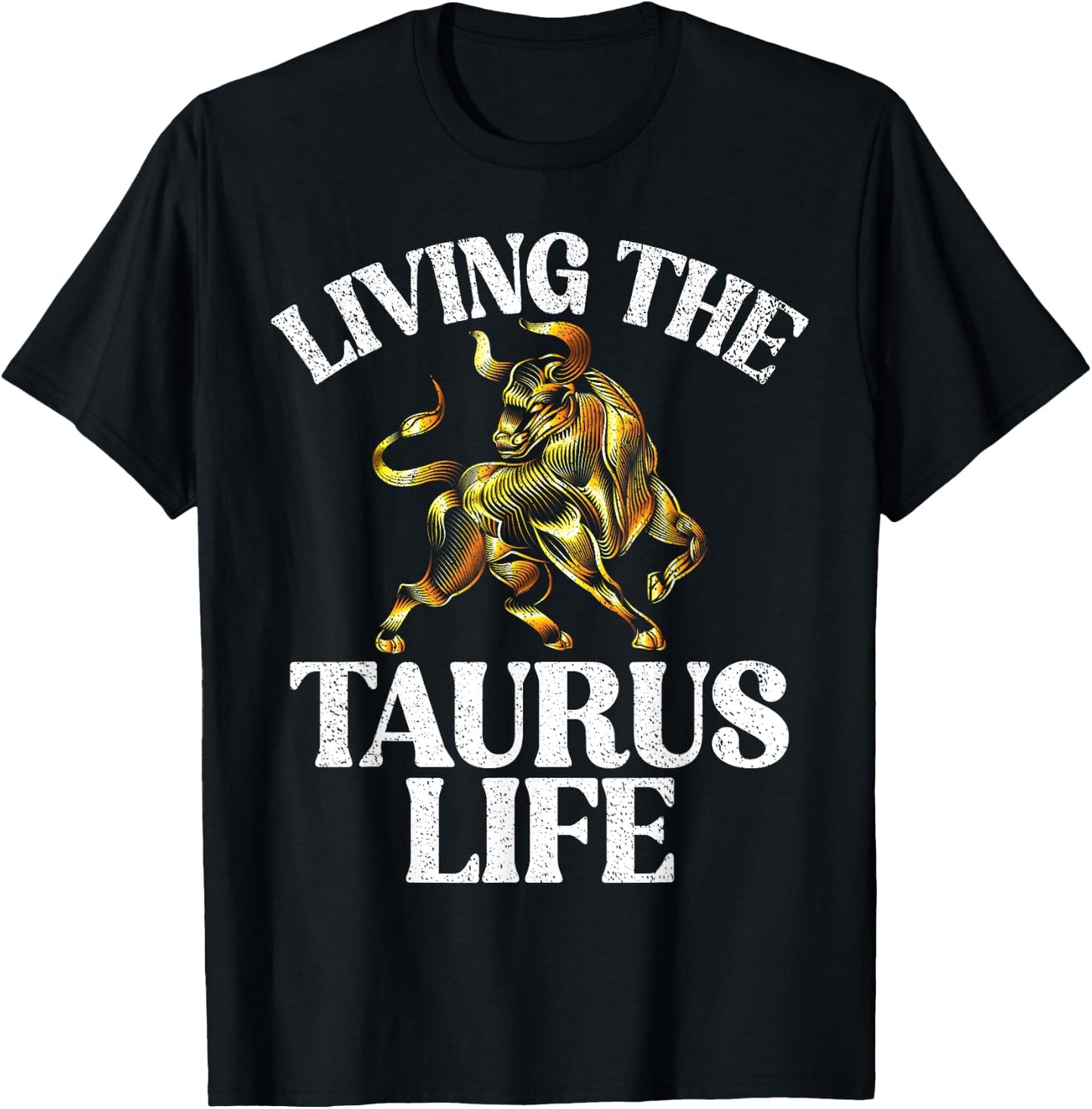 Living the Taurus Life Taurus Zodiac T-Shirt - T-Shirt | Black