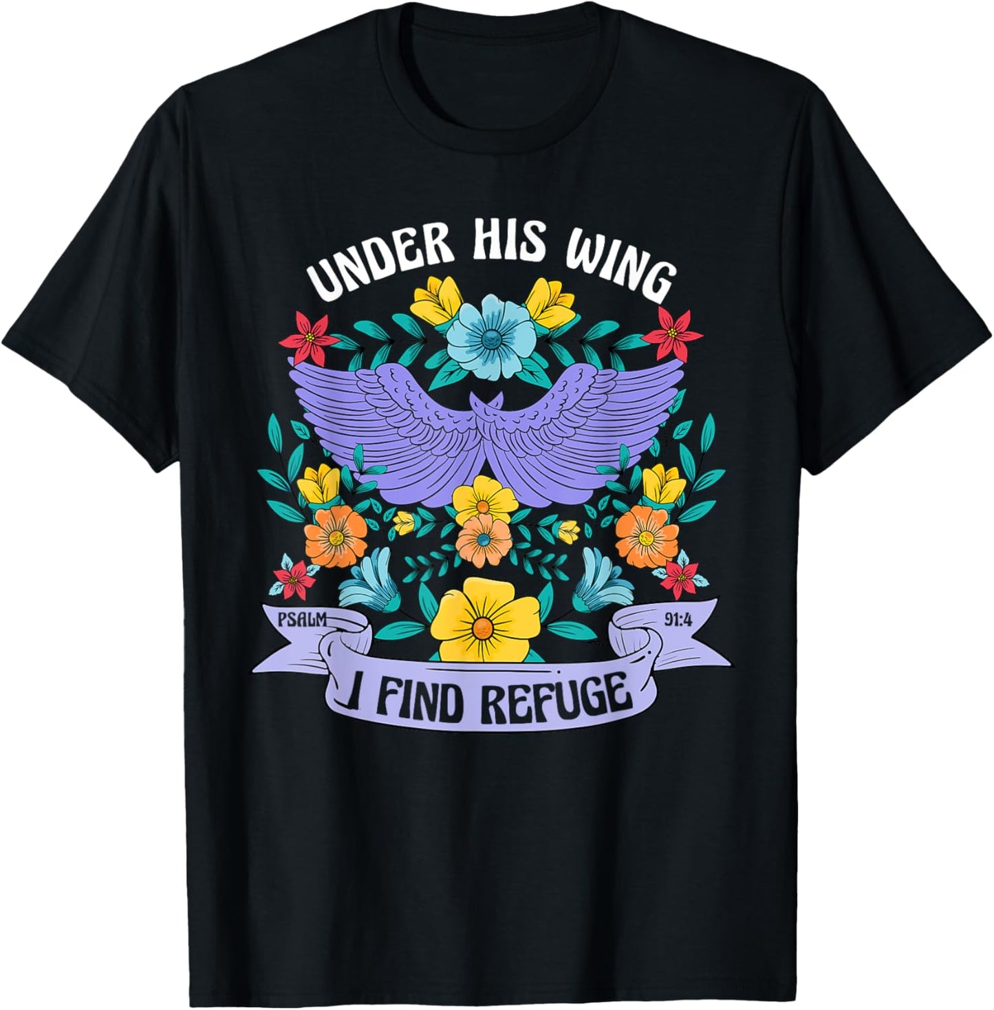Under His Wing I Find Refuge Flowers Boho Christ Jesus Retro T-Shirt - T-Shirt | Black