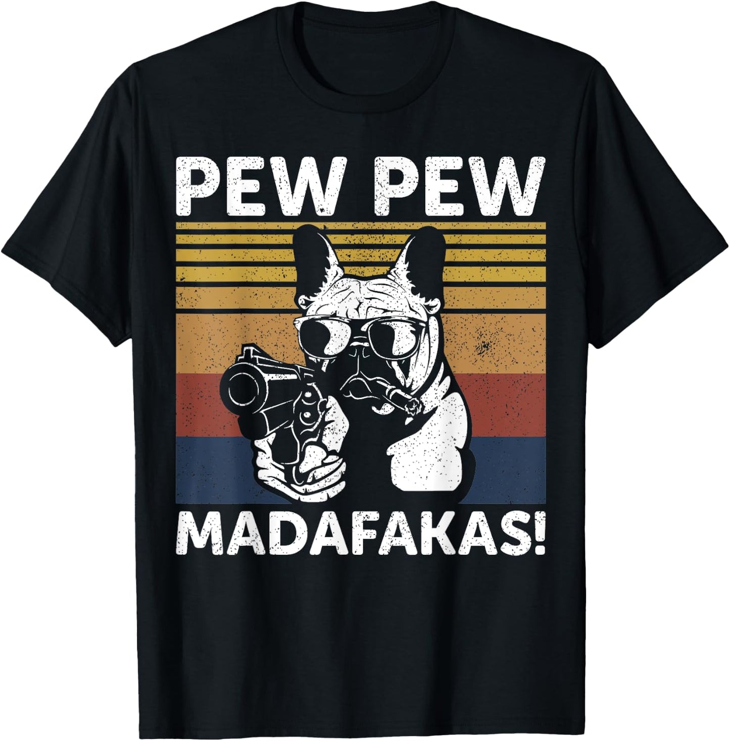 French Bulldog Pew Pew Madafakas Crazy Pew Vintage T-Shirt - T-Shirt | Black