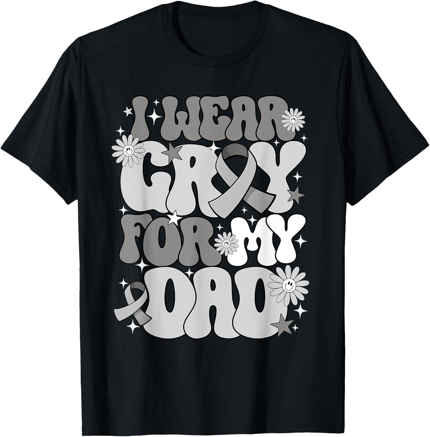 I Wear Gray For My Dad Brain Cancer Awareness Father's day T-Shirt - T-Shirt | Black