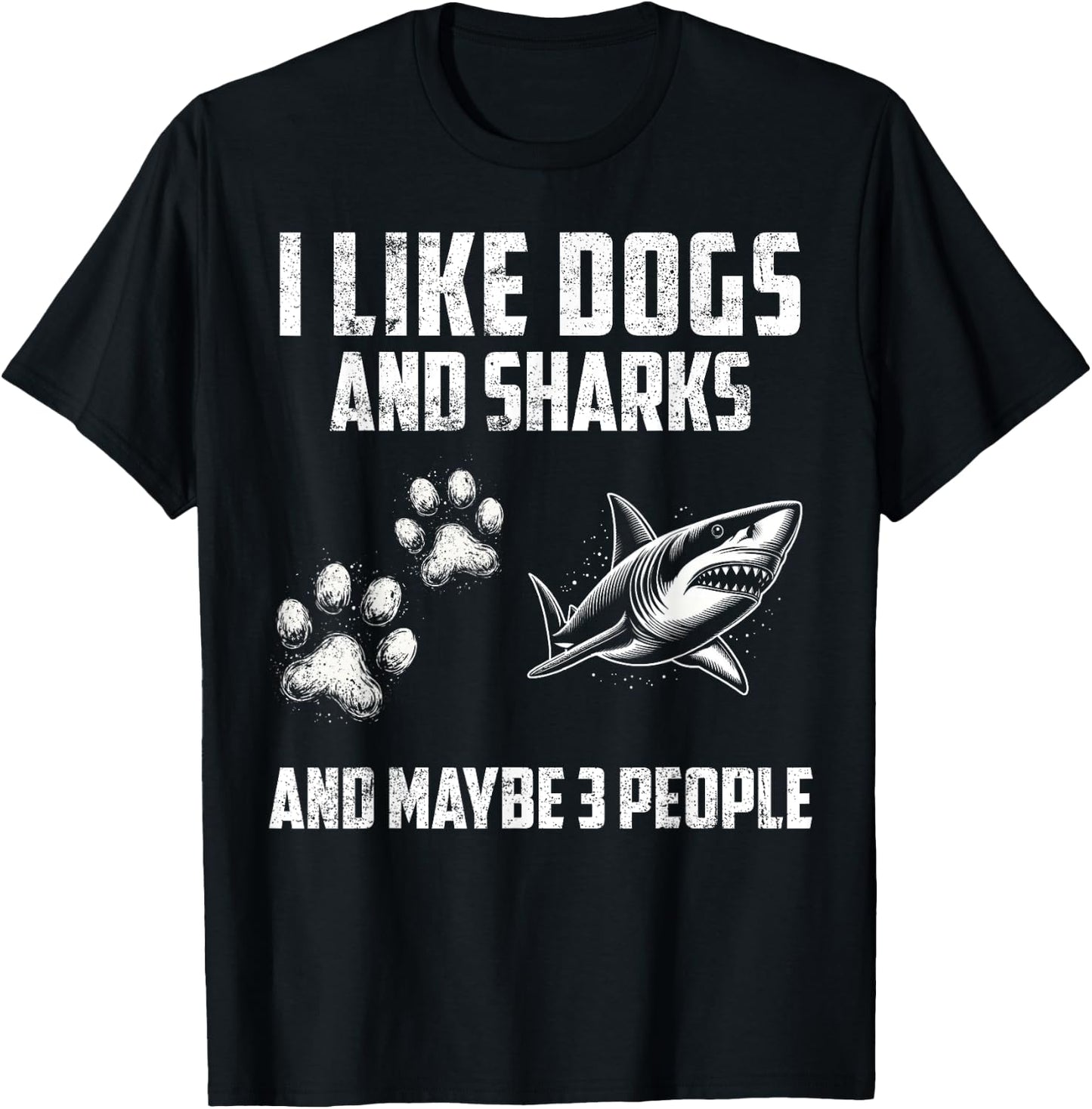 I like dogs and sharks and maybe 3 people T-Shirt - T-Shirt | Black