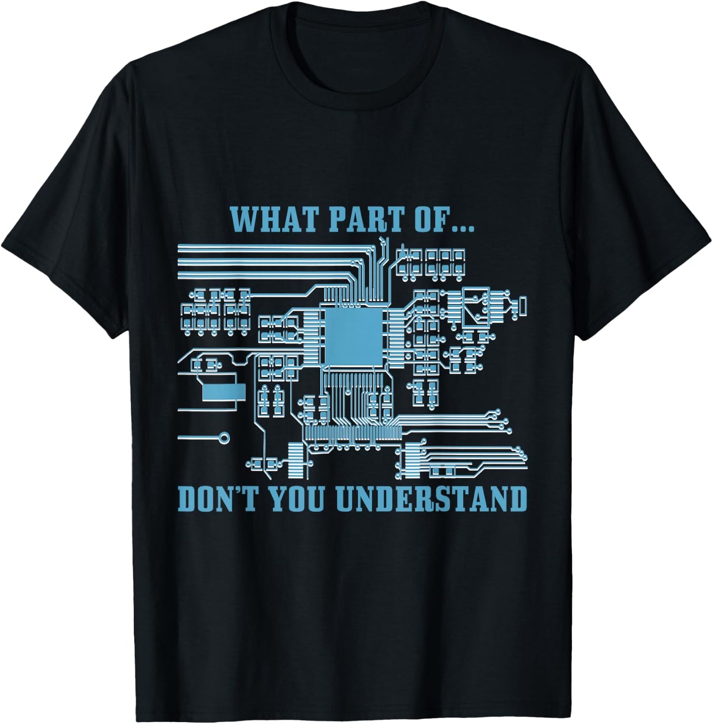 Funny Engineering Designs & Women What Part Of Don't You Understand Engineering Electrical Modern Casual Letter Print Black Small T-Shirt - T-Shirt | Black