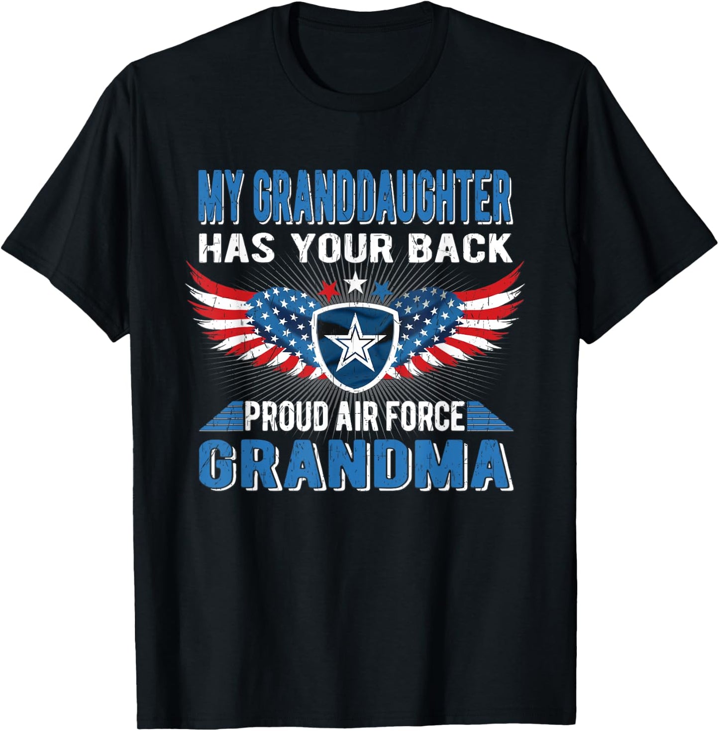 My Granddaughter Has Your Back Proud Air Force Grandma Gift T-Shirt - T-Shirt | Black