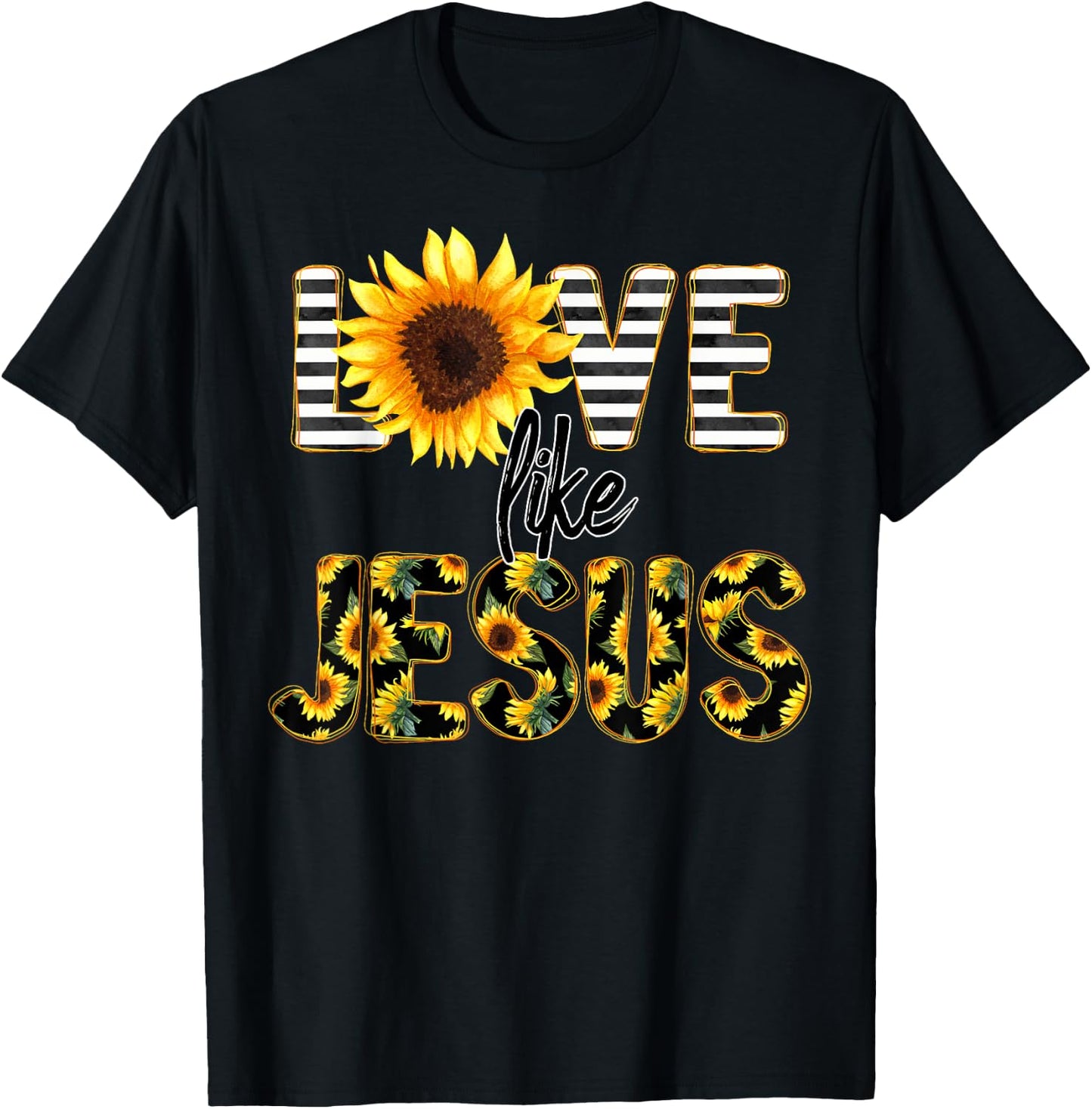 Sunflower Love Like Jesus T-Shirt - T-Shirt | Black