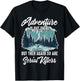 Adventure is Out There But Then Again So are Serial Killers T-Shirt - T-Shirt | Black