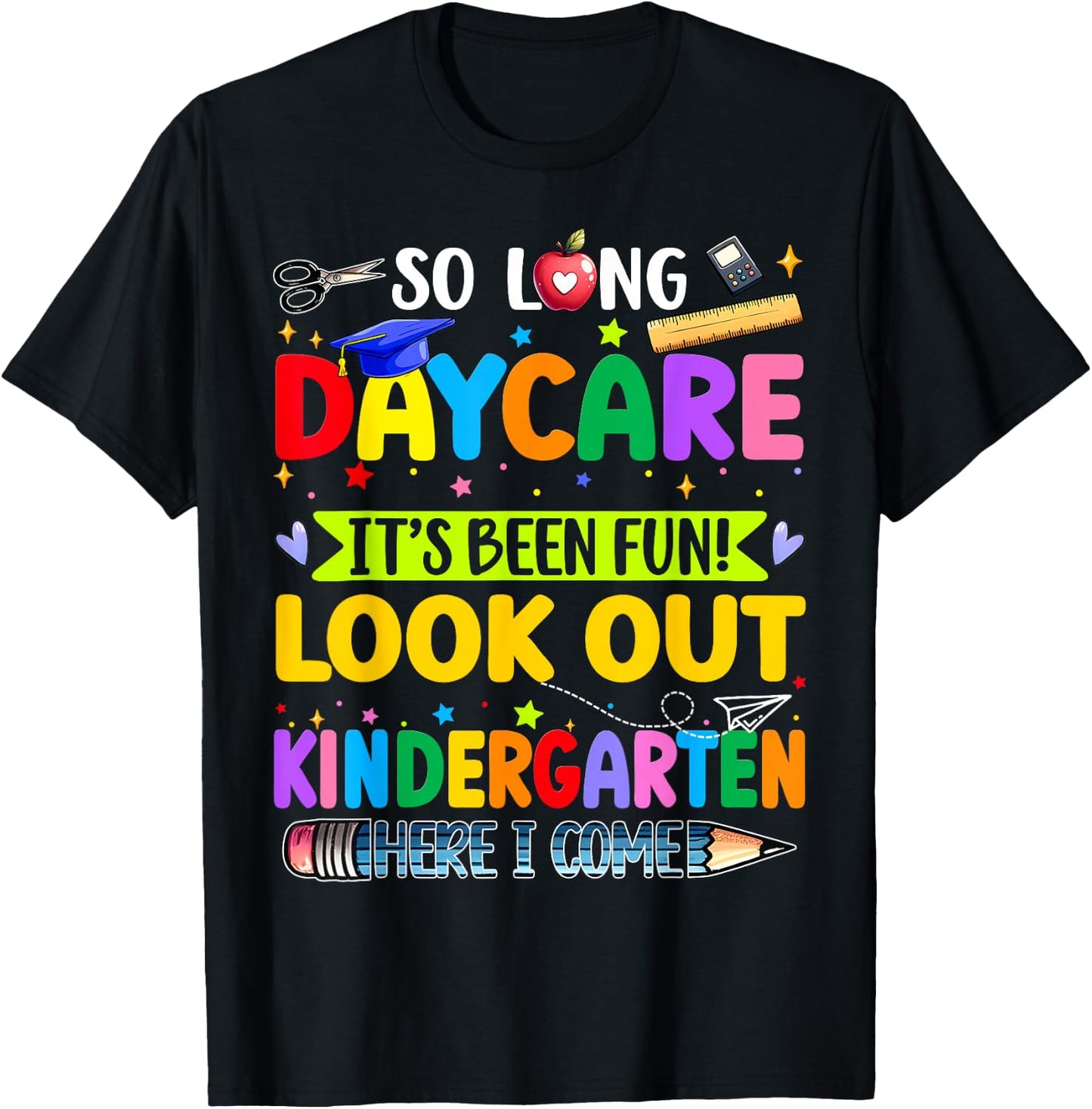 Kids So Long Daycare Kindergarten I Come Daycare Graduation T-Shirt - T-Shirt | Black