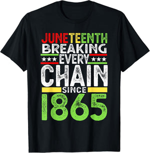 Juneteenth Breaking Every Chain Since 1865 Proud Afro Black T-Shirt - T-Shirt | Black