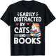 Easily Distracted by Cats and Books Cute Cat And Book Lovers T-Shirt - T-Shirt | Black