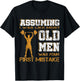 Assuming I Was Like Most Old Men Was Your First Mistake T-Shirt - T-Shirt | Black