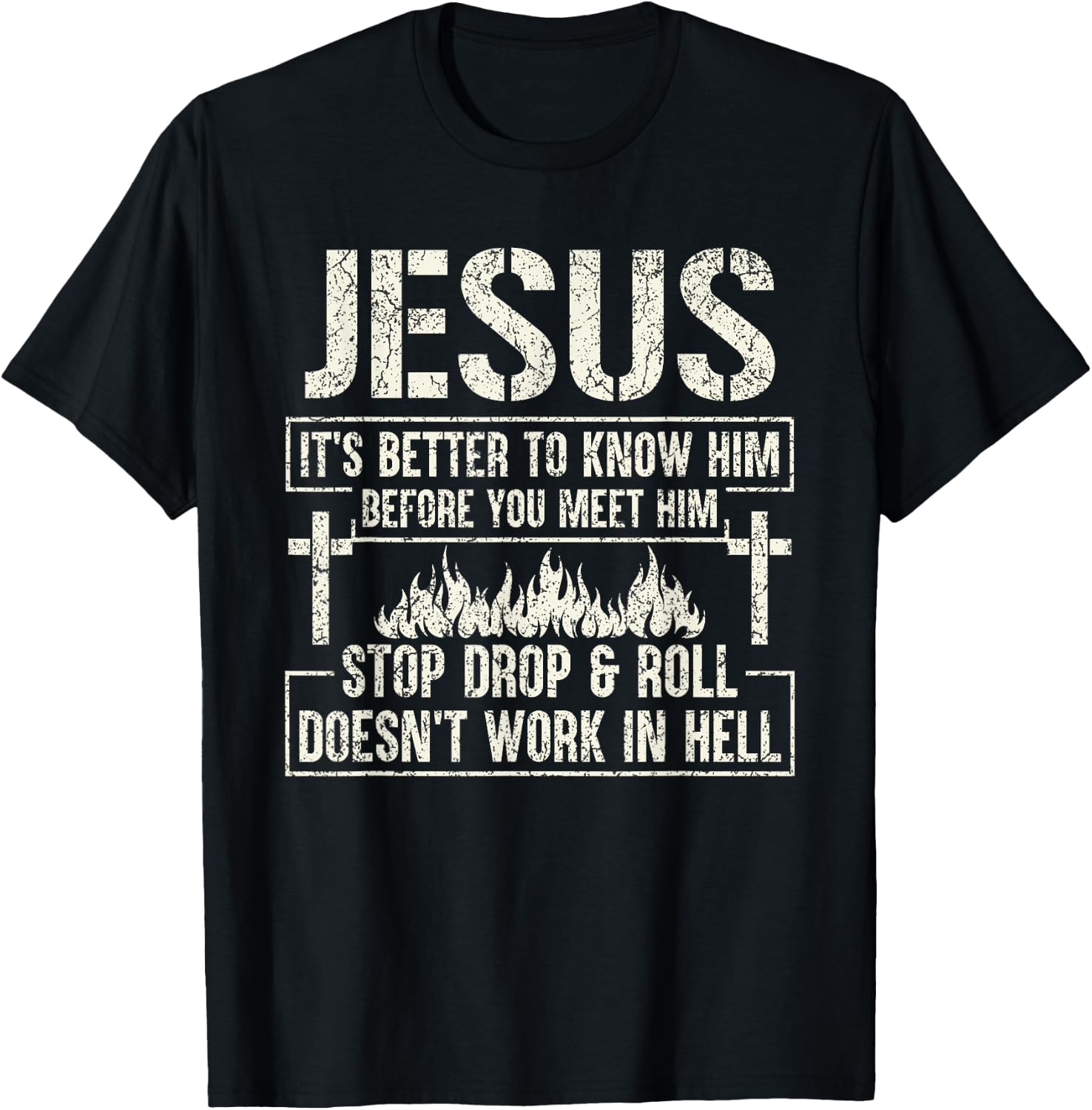Jesus It's Better To Know Him Before You Meet Him T-Shirt - T-Shirt | Black