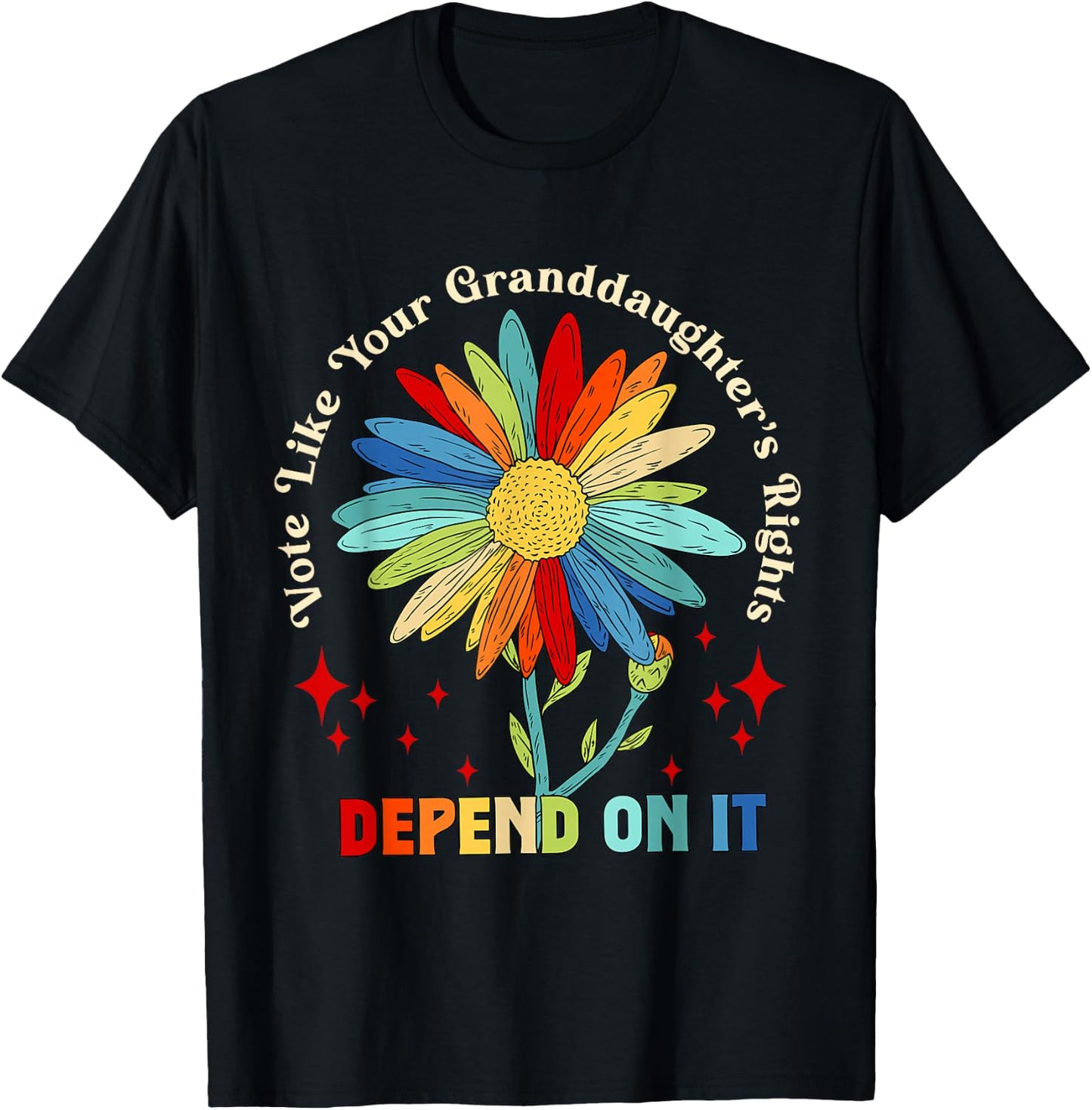 Vote Like Your Granddaughter's Rights Depend on It T-Shirt - T-Shirt | Black
