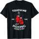 Touch Me And Your First Boxing Lesson Is Free Combat Fight T-Shirt - T-Shirt | Black