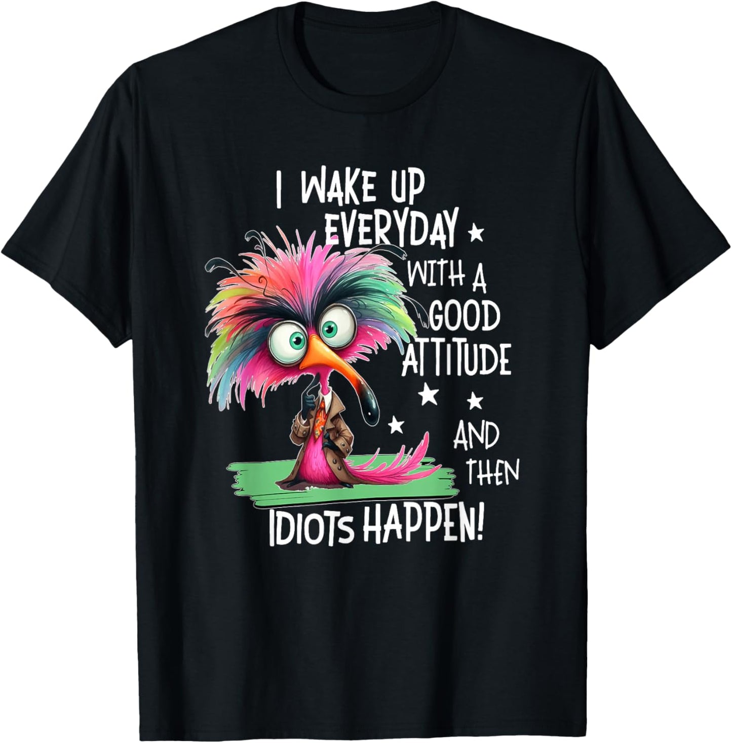 I Wake Up Everyday With A Good Attitude, Funny Sarcastic T-Shirt - T-Shirt | Black