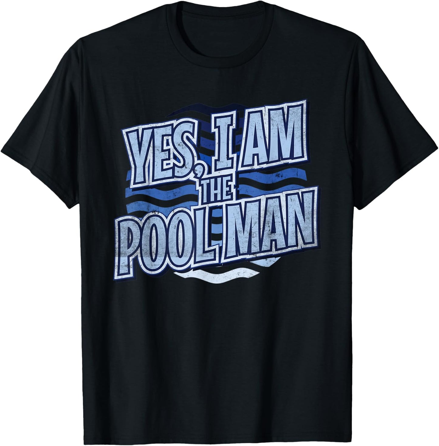 Yes I Am The Pool Man T-Shirt - T-Shirt | Black