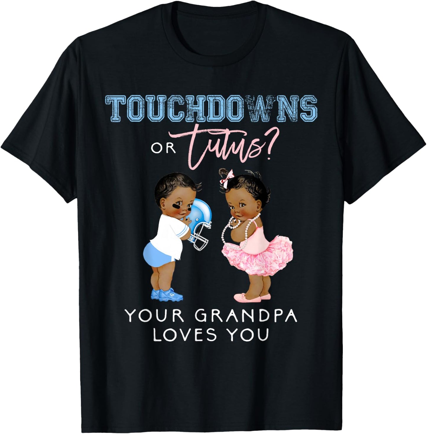 Grandpa Gender Reveal Touchdown Tutu Baby Shower Grandfather T-Shirt - T-Shirt | Black