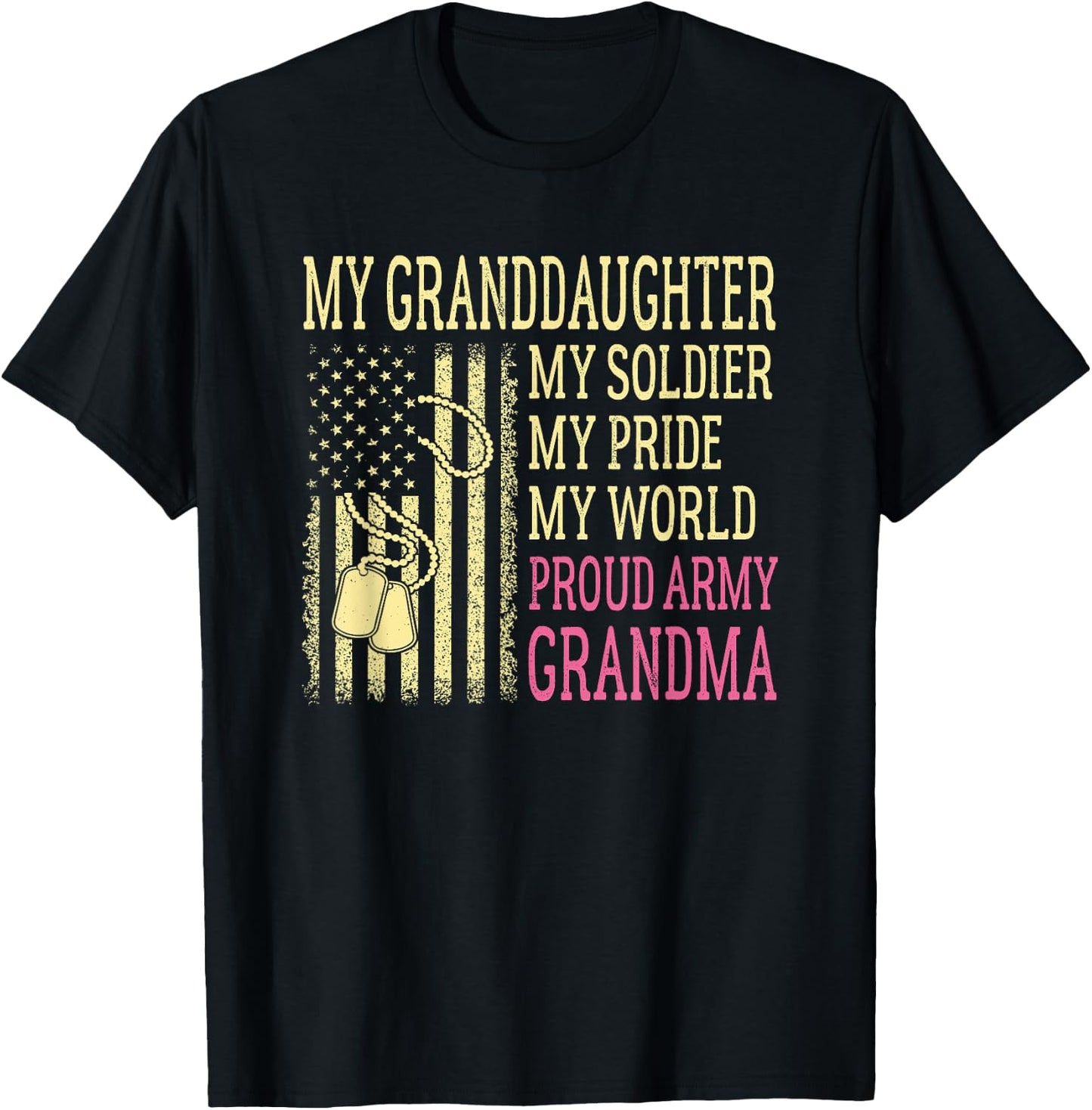 My Granddaughter My Soldier Proud Army Grandma US Military T-Shirt - T-Shirt | Black