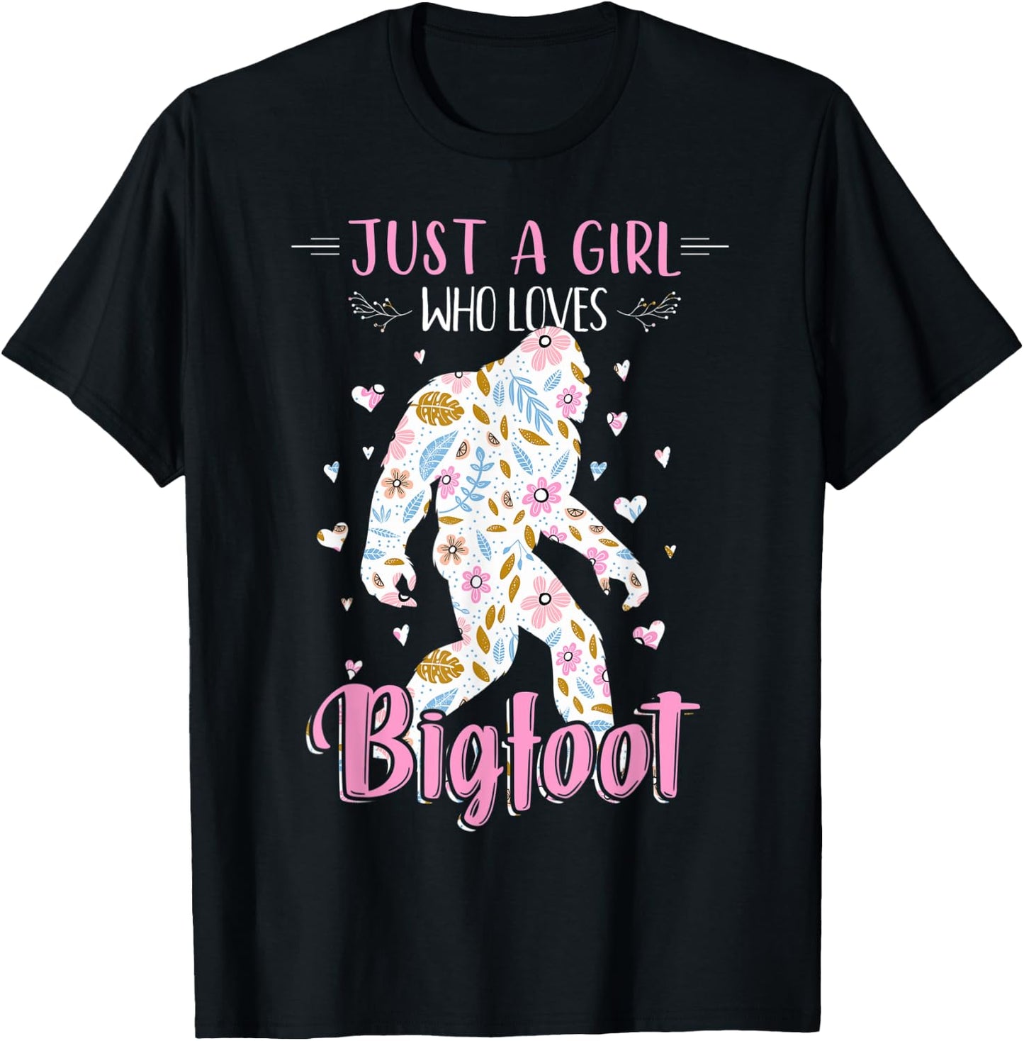 Funny Just a Girl Who Loves Bigfoot shirt Sasquatch Girl T-Shirt - T-Shirt | Black