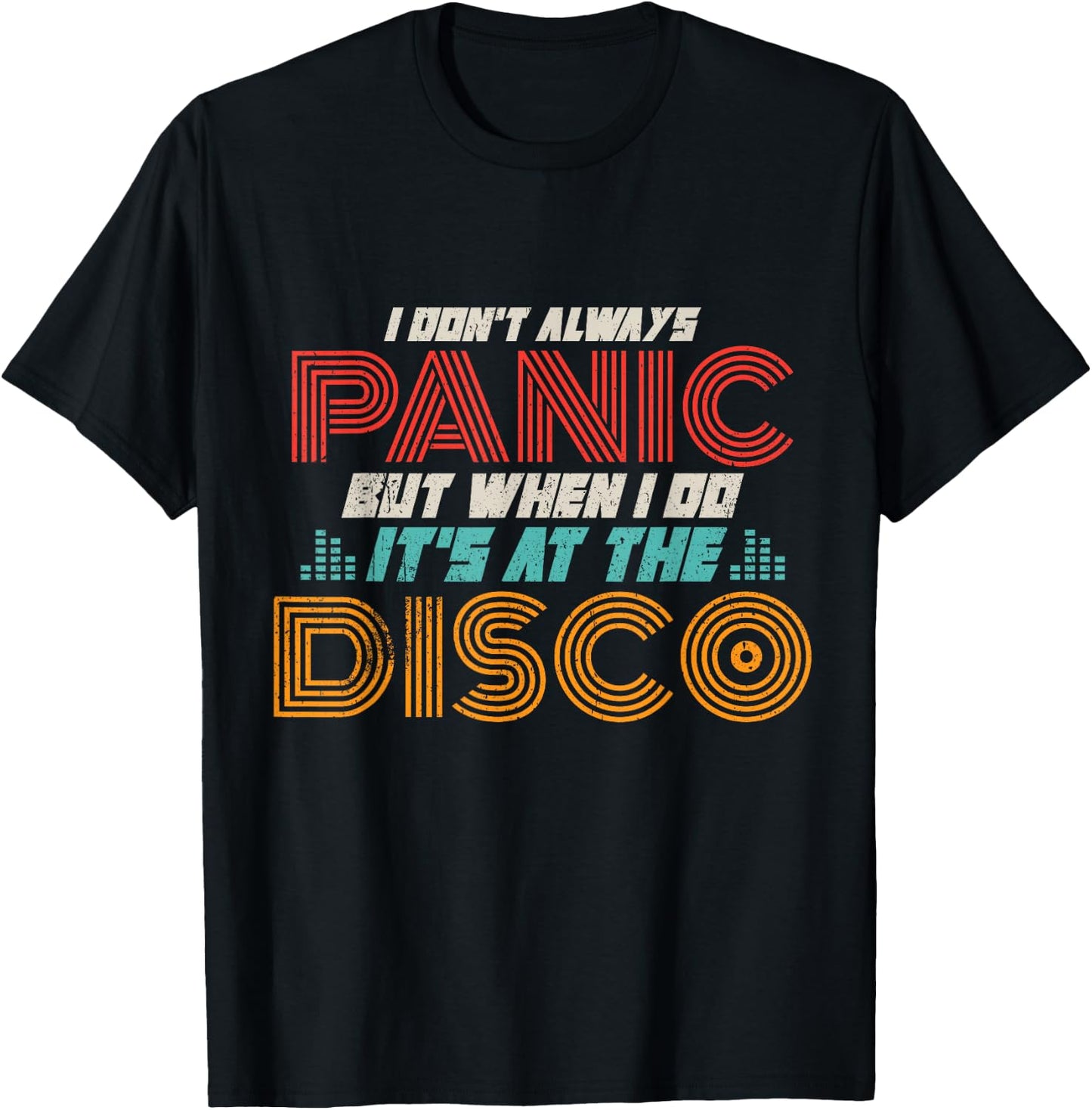 Ich gerate Nicht Immer Panik wenn ich ES doe ist der Disco T-Shirt - T-Shirt | Black