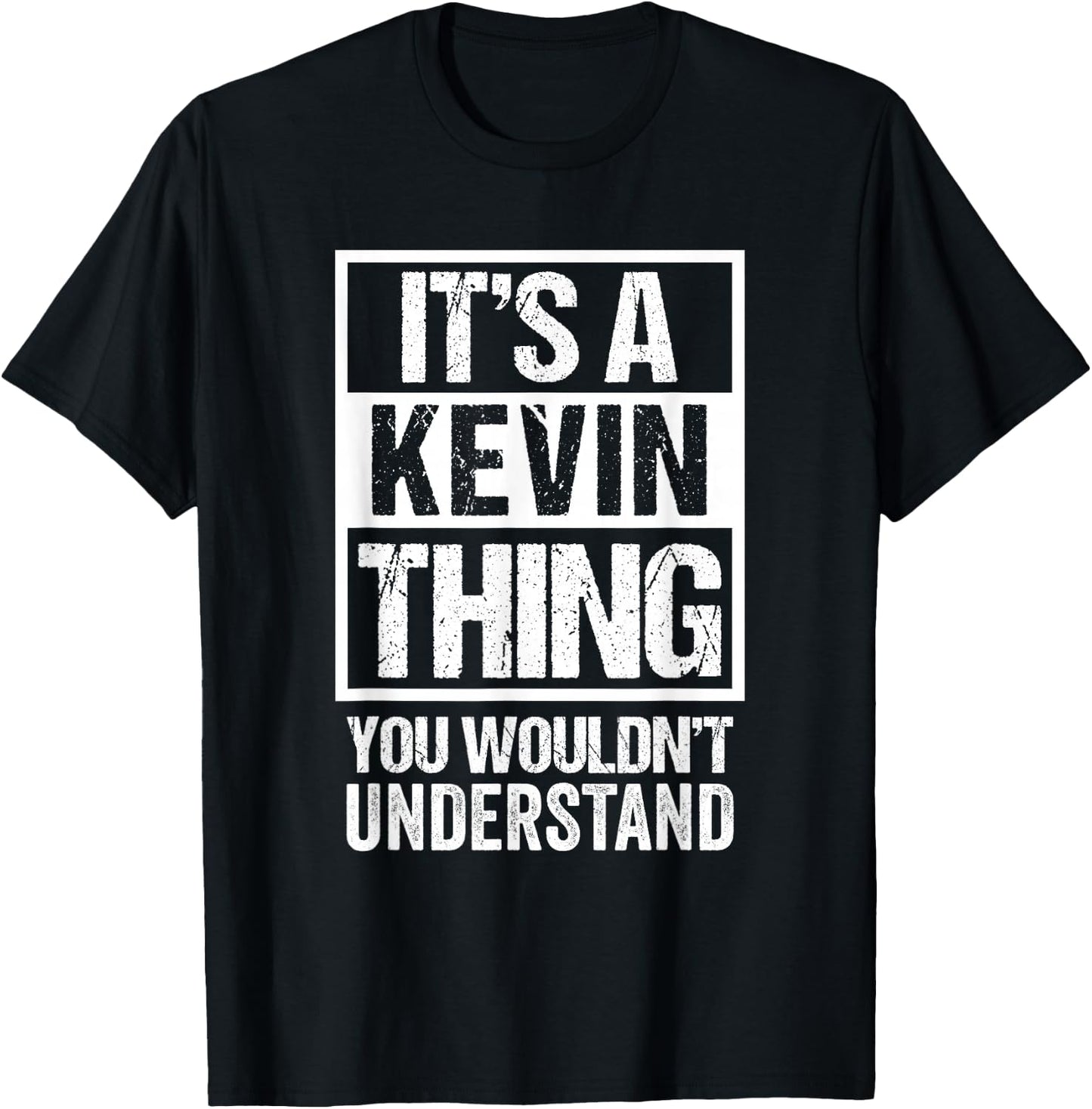 It's A Kevin Thing You Wouldn't Understand - First Name T-Shirt - T-Shirt | Black