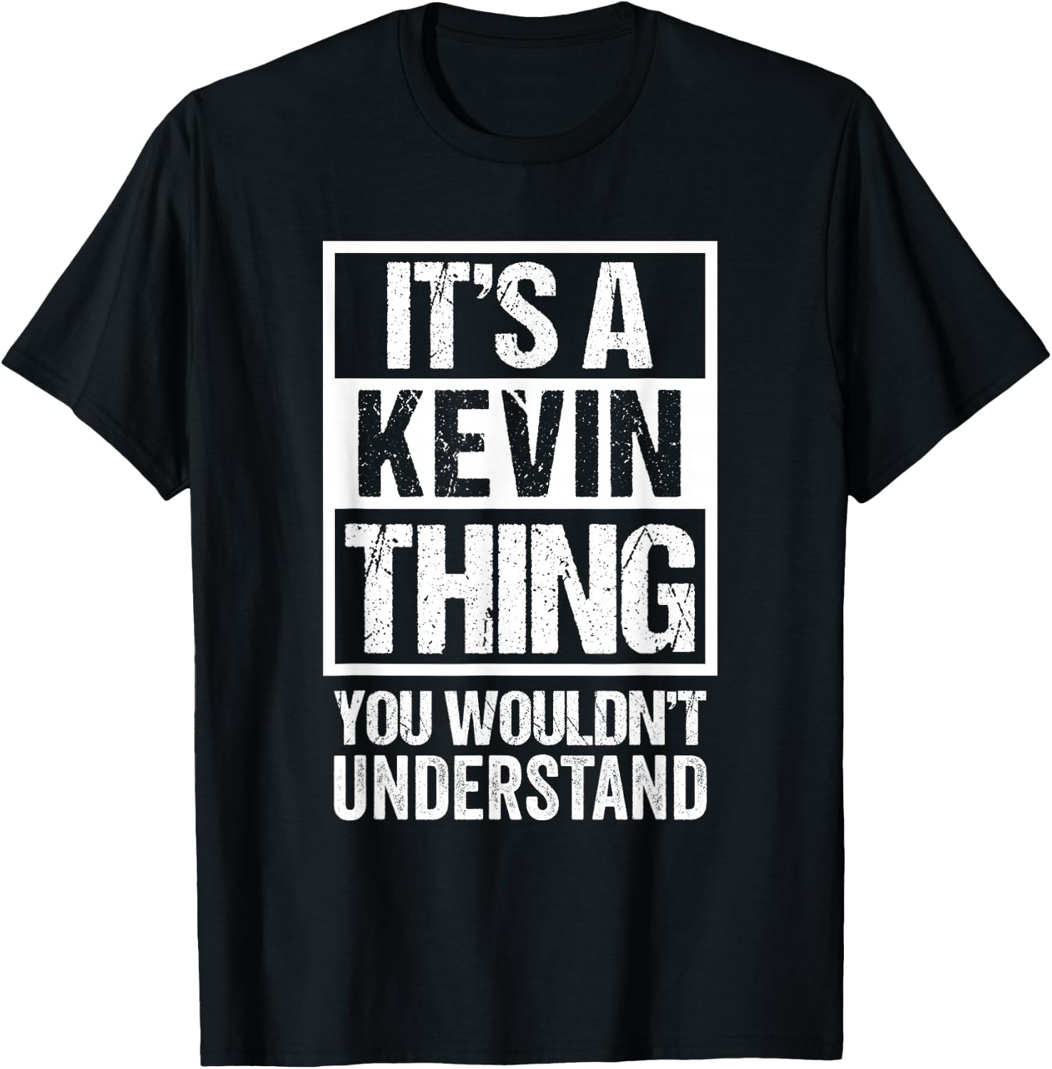 It's A Kevin Thing You Wouldn't Understand - First Name T-Shirt - T-Shirt | Black