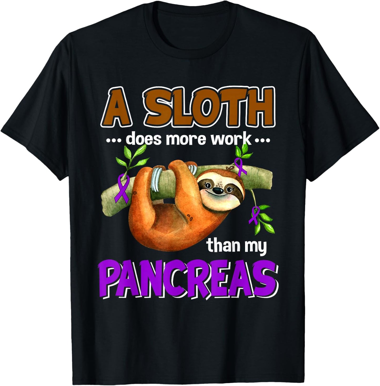 A Sloth Does More Work Than My Pancreas Diabete T-Shirt - T-Shirt | Black